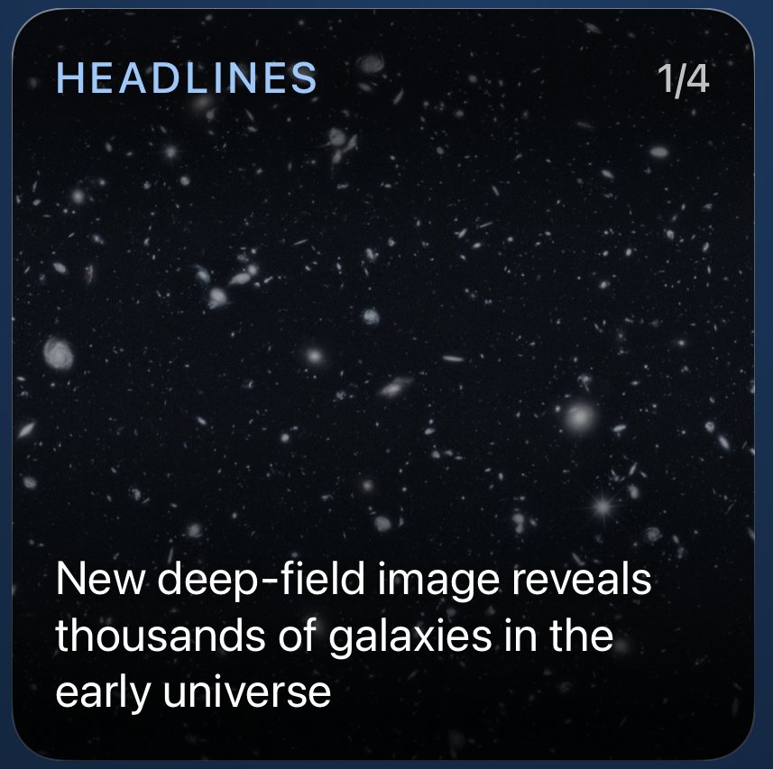 The Headlines card, showing a deep-field space image and the headline: a new deep-field image reveals thousands of galaxies in the early universe